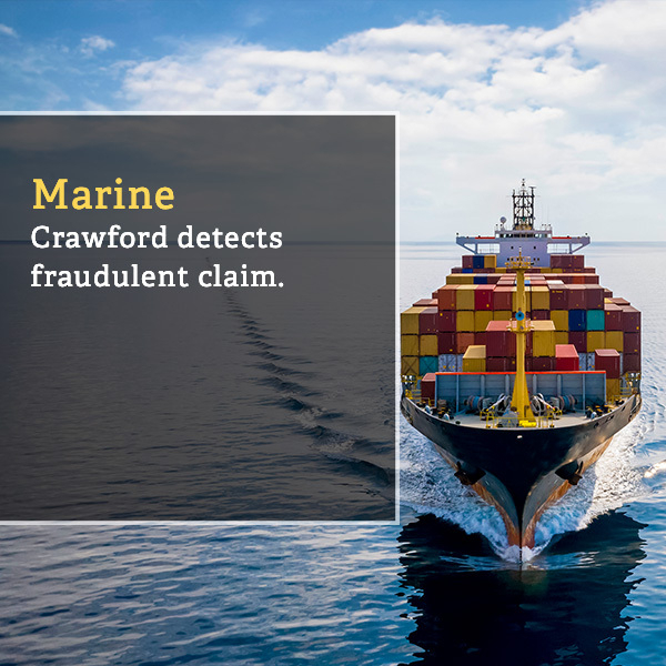 Marine - Crawford detects fraudulent claim